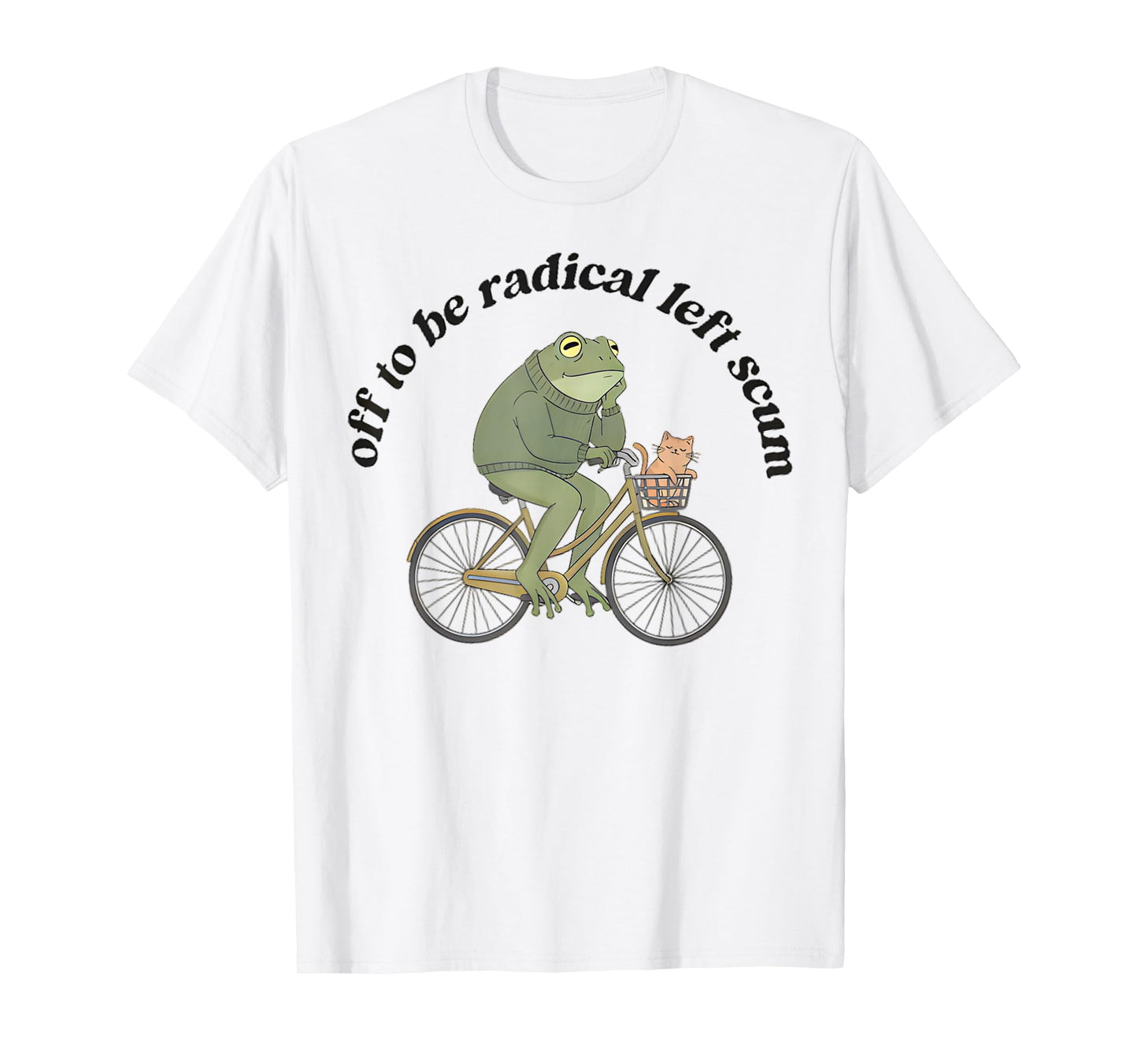 Off to Be Radical Left Scum Funny Frog and Cat on Bicycle T-Shirt