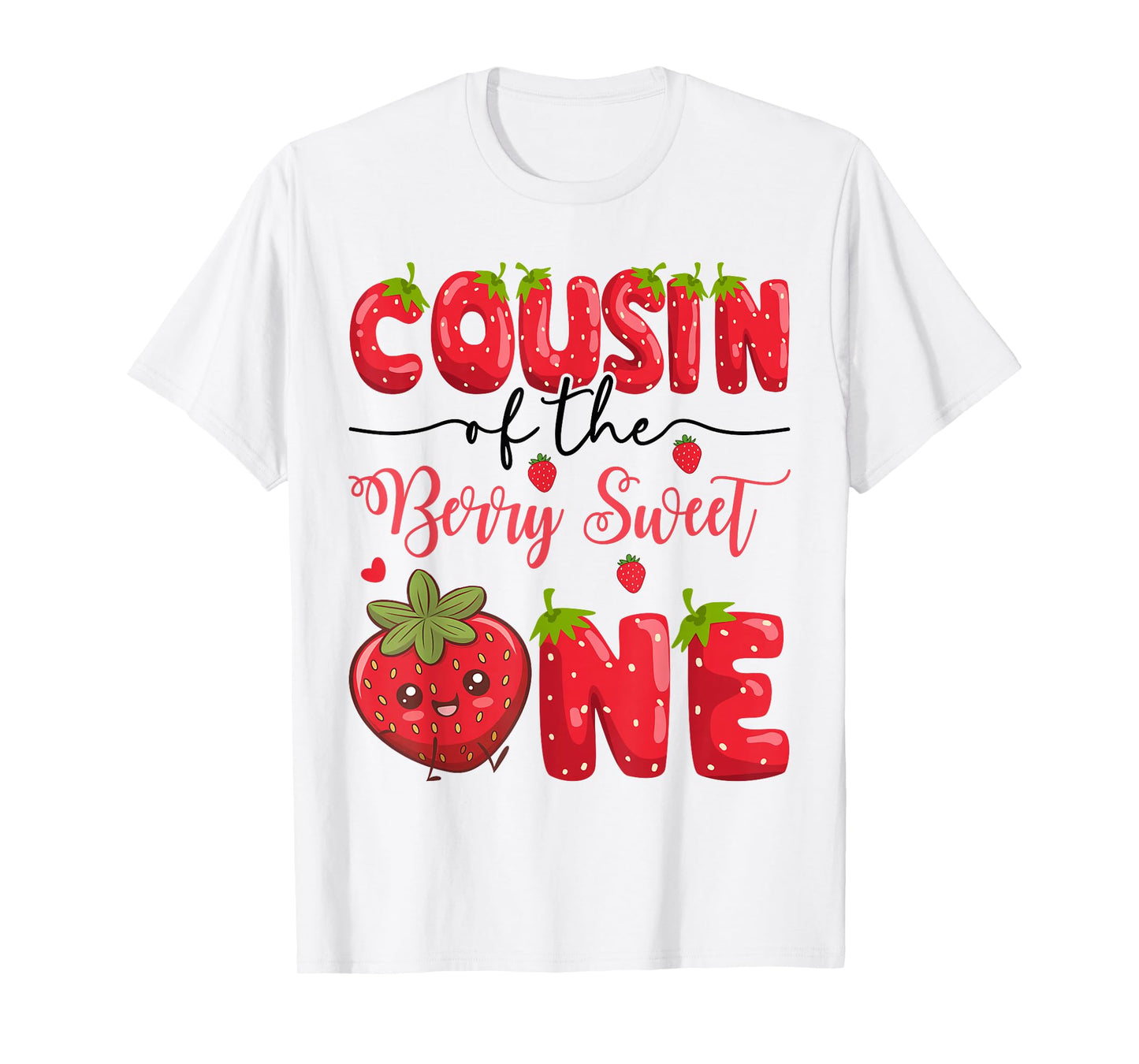 Cousin Of The Berry Sweet One Strawberry First Birthday T-Shirt