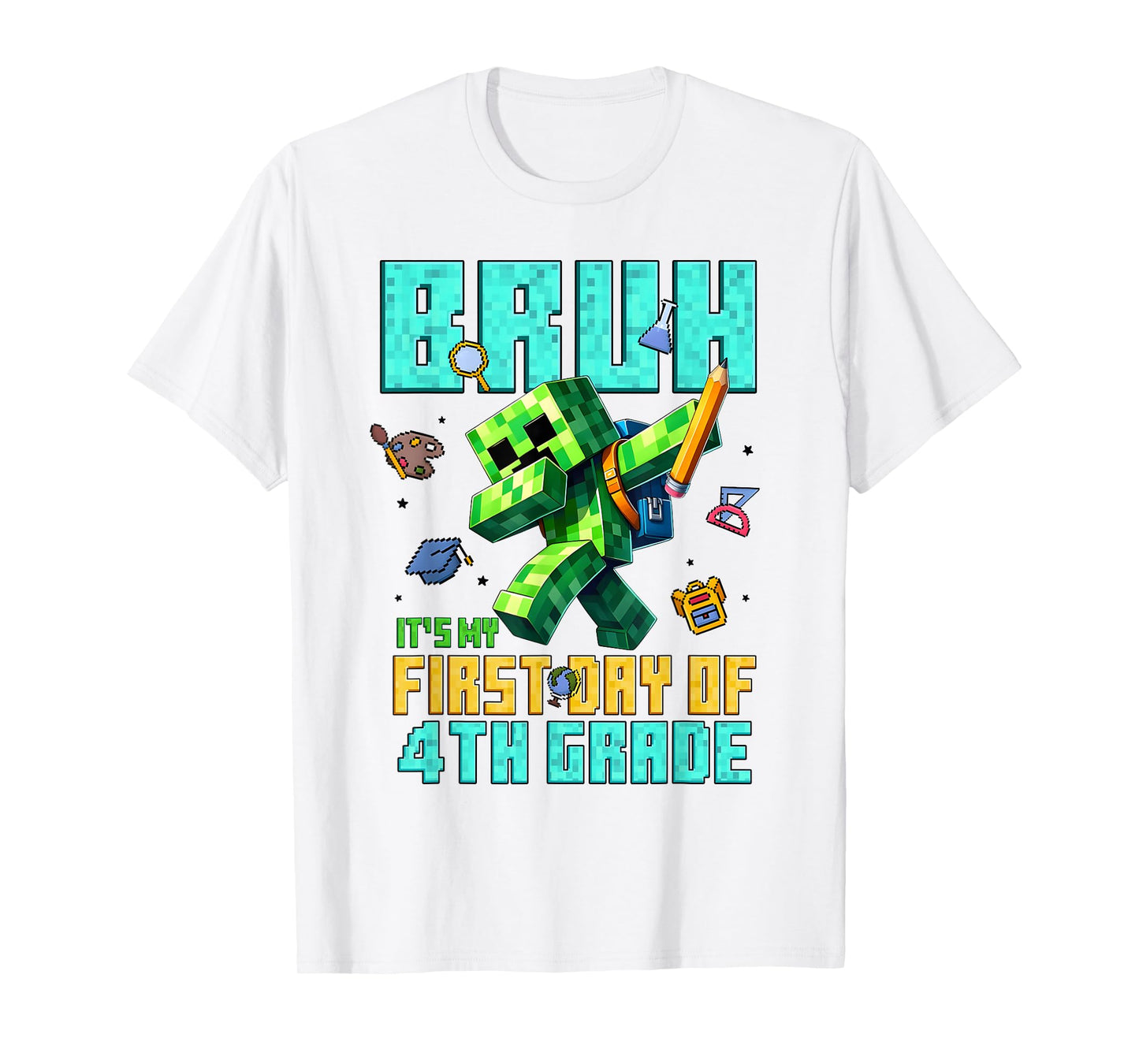 Bruh Its My First Day Of 4th Grade Back To School Gamer Kids T-Shirt