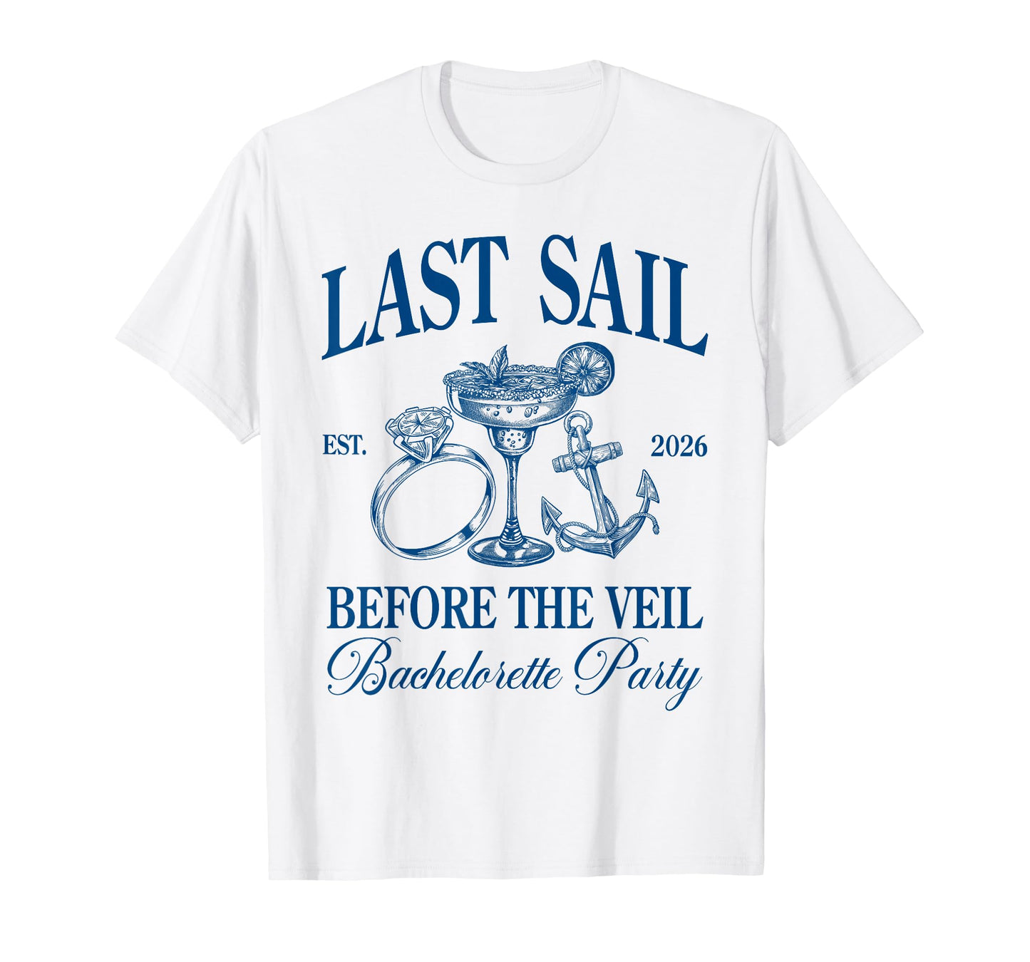 Last Sail Before The Veil 2026 Beach Bachelorette Drinking T-Shirt