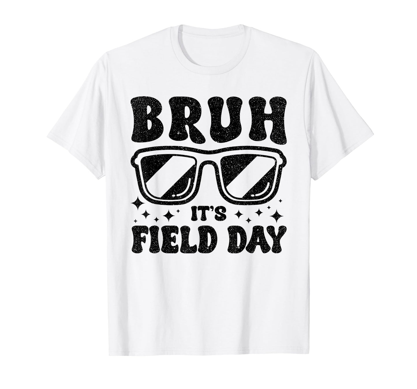 Bruh It's Field Day Teacher Boys Girls Kids Happy Field Day T-Shirt