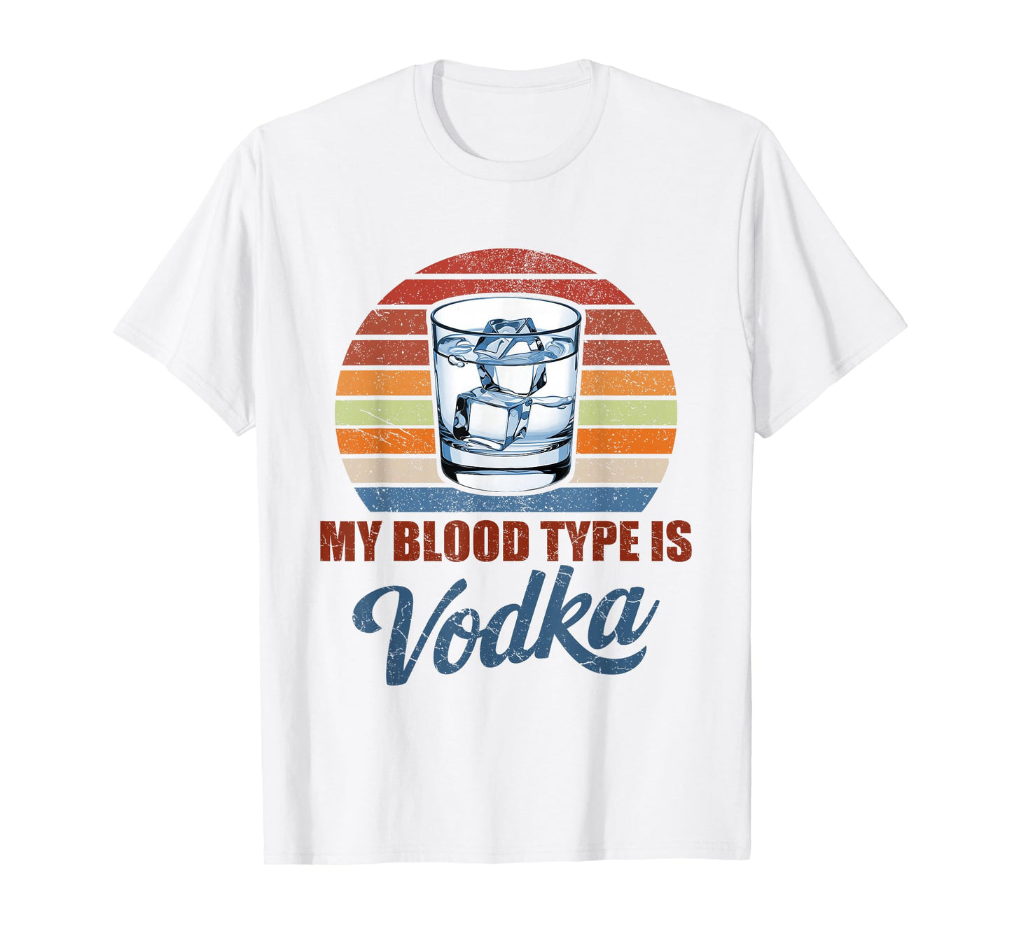 My Blood Type is Vodka Funny Sarcastic Vodka Lovers Drinking T-Shirt