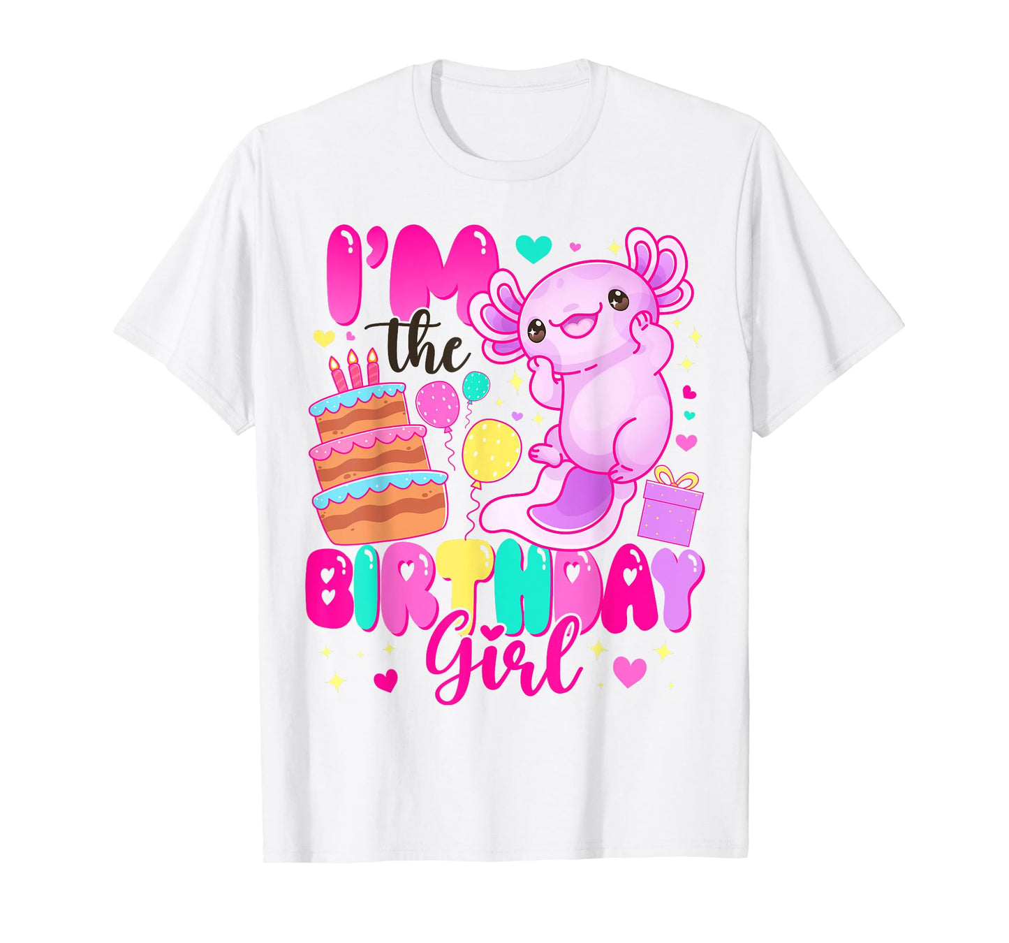 Im The Birthday Girl Axolotl Family Party Decoration T-Shirt