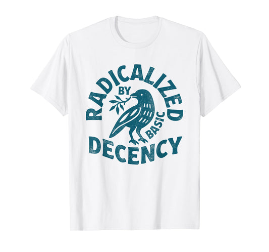 Floral Radicalized by Basic Decency Feminist Activist Gifts T-Shirt