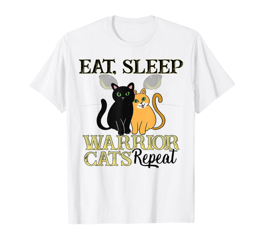 Cat Warriors Shirt - Eat Sleep Cat Warrior Gift Cat Lovers T-Shirt for Men Women Kids