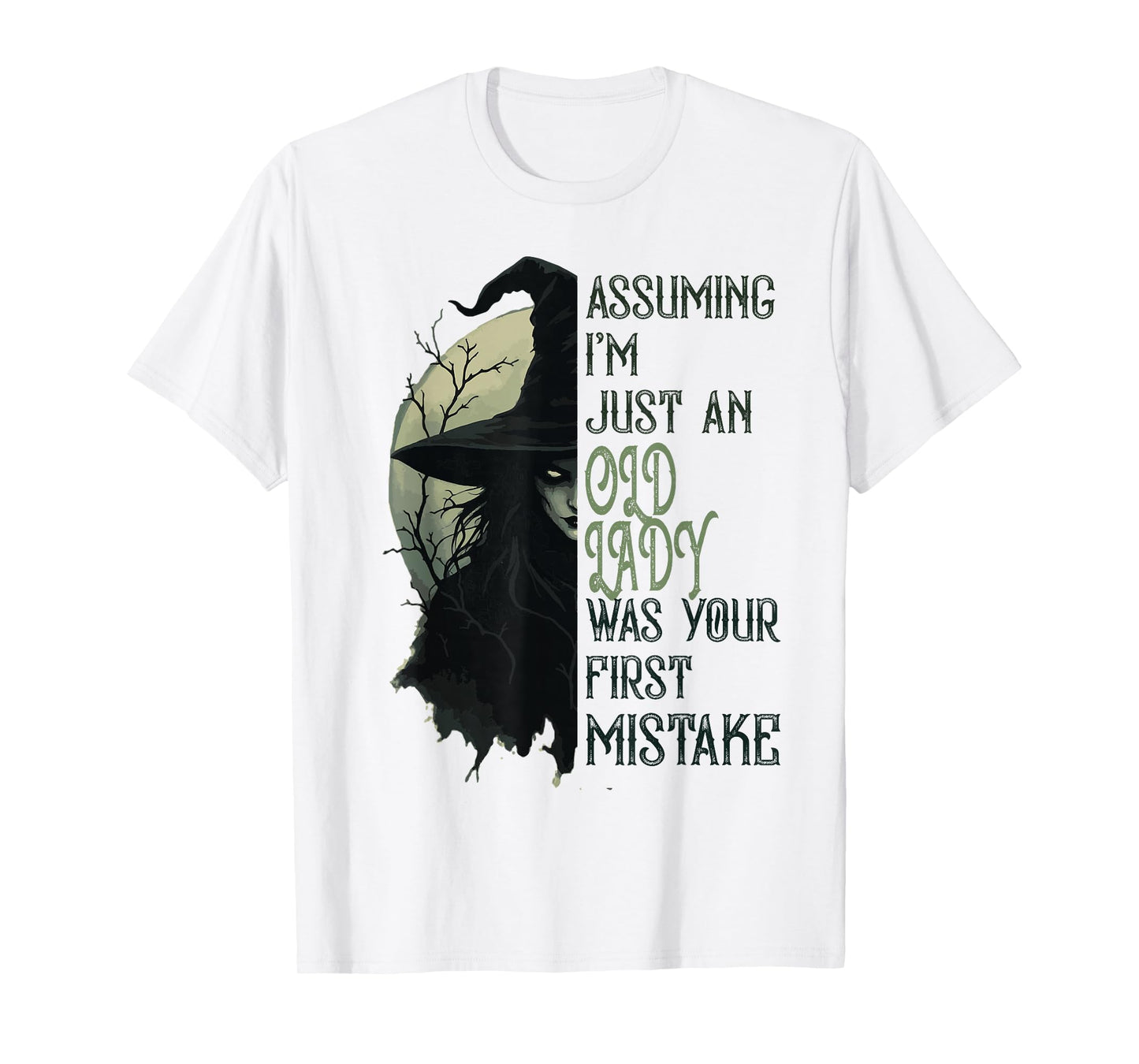 Assuming I'm Just An Old Lady Witch Funny Halloween T-Shirt