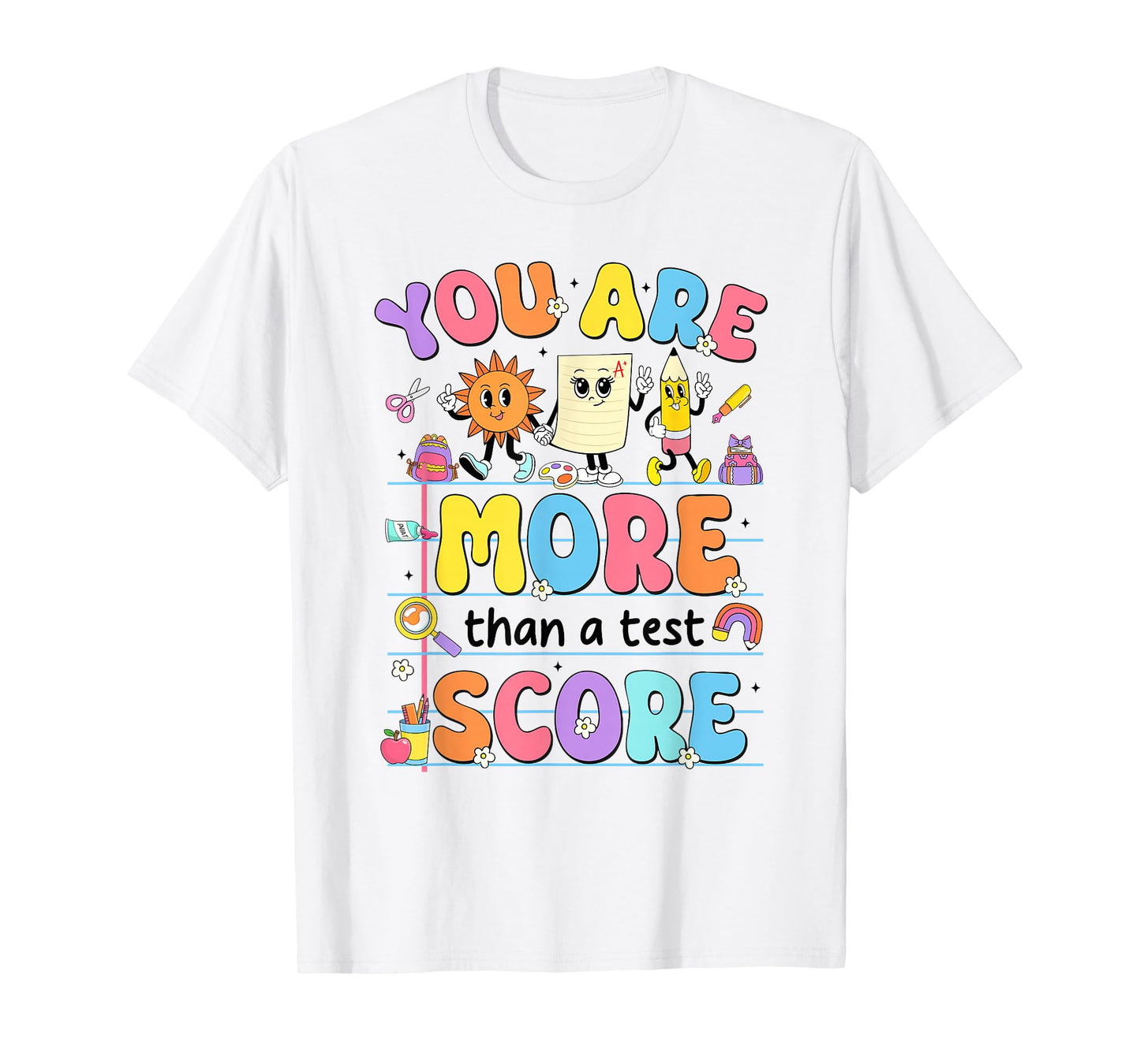 Groovy Testing Day Teacher You are More Than A Test Score T-Shirt
