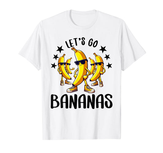 Funny Bananas Shirt Cute Banana Gifts Funny Lets go Bananas T-Shirt
