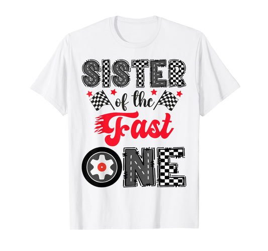 Sister Of The Fast One Car Racing 1St Birthday Boy T-Shirt