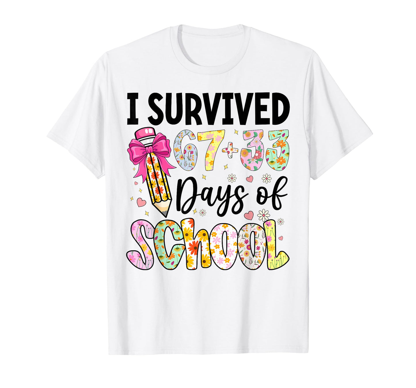 I Survived 67+33 Day of School Teacher 100 Days of School T-Shirt