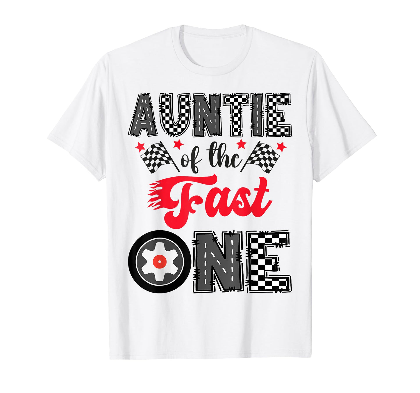 Auntie Of The Fast One Car Racing 1St Birthday Boy T-Shirt