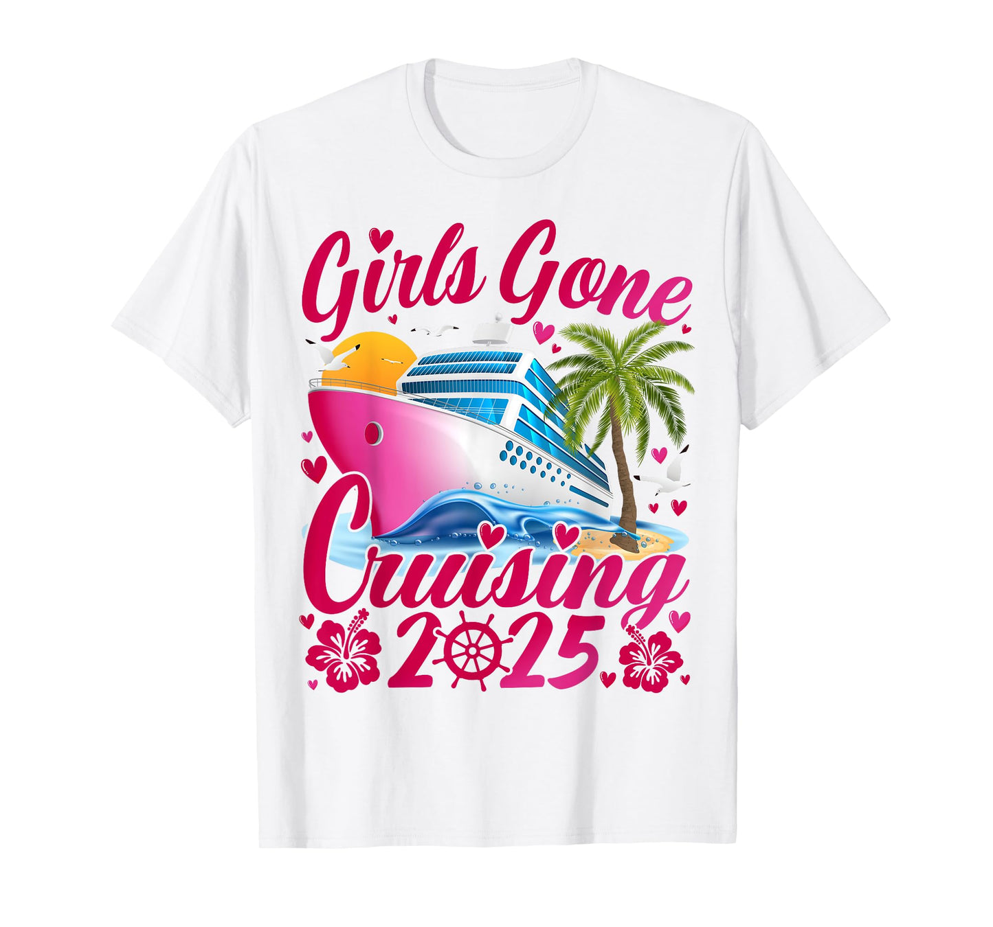 Girls Gone Cruising 2025 Women Cruise Vacation T-Shirt