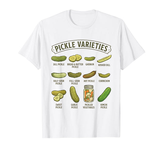 Types of Pickles Varieties Funny Pickle Lover Pickling Adult T-Shirt