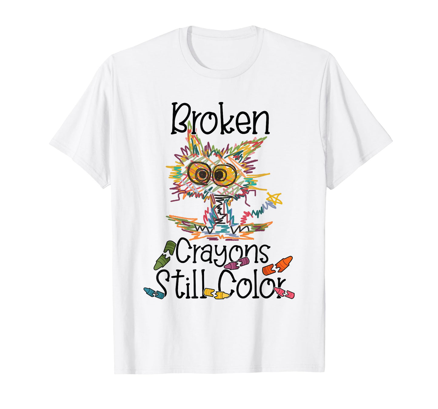 Broken Crayons Still Color Mental Health Awareness Funny Cat T-Shirt