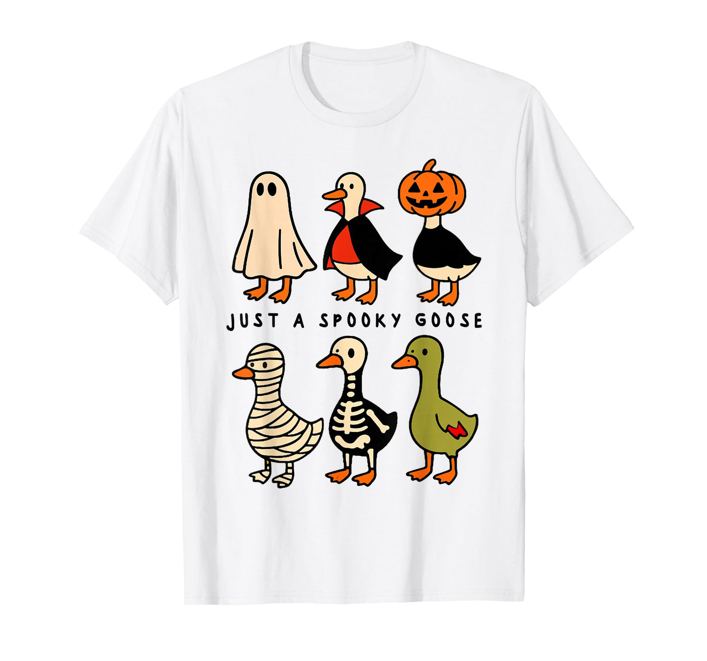 Just A Spooky Goose Halloween Silly Goose Funny Halloween T-Shirt