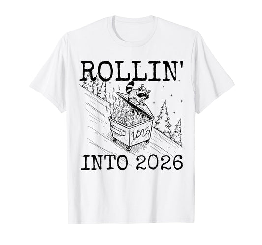 Raccoon Rolling Into 2026 Happy New Year 2026 T-Shirt