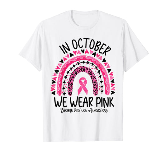 In October We Wear Pink Rainbow Breast Cancer Awareness T-Shirt