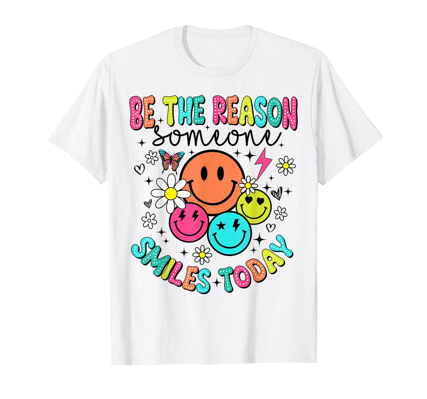 Be The Reason Someone Smiles Today T-Shirt