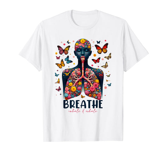 Breathe Inhale Exhale Floral Lung respiratory therapist T-Shirt