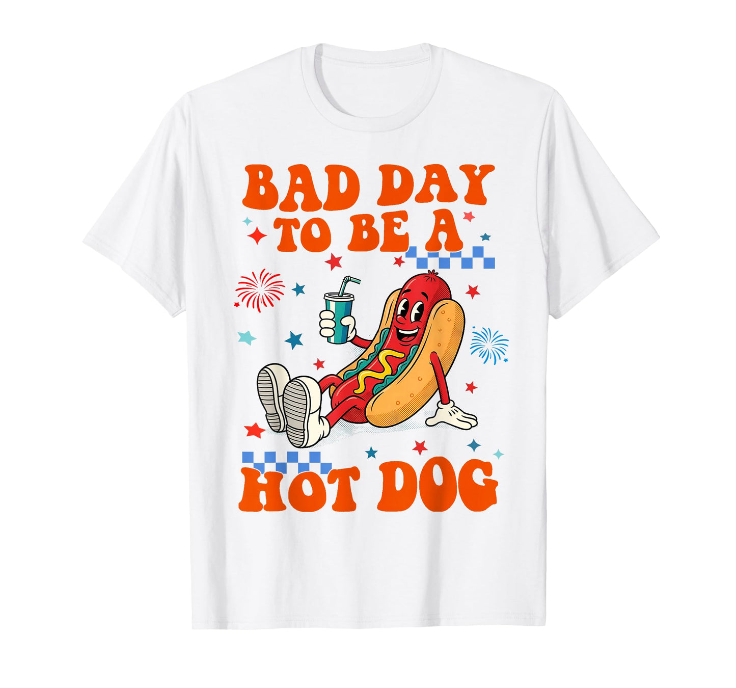 Its a Bad Day To Be a Hot Dog Funny Hot Dog 4th of July BBQ T-Shirt