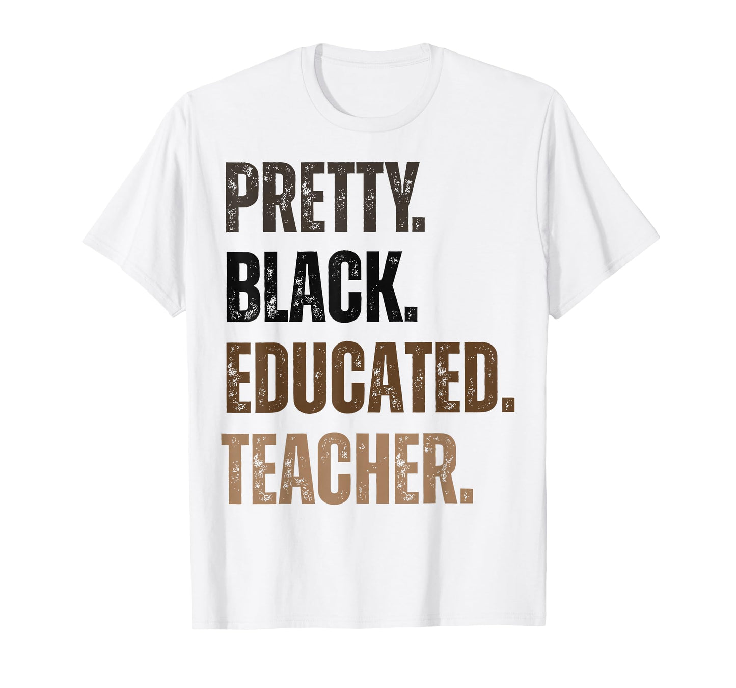 Pretty Black and Educated Teacher Black History Month Women T-Shirt