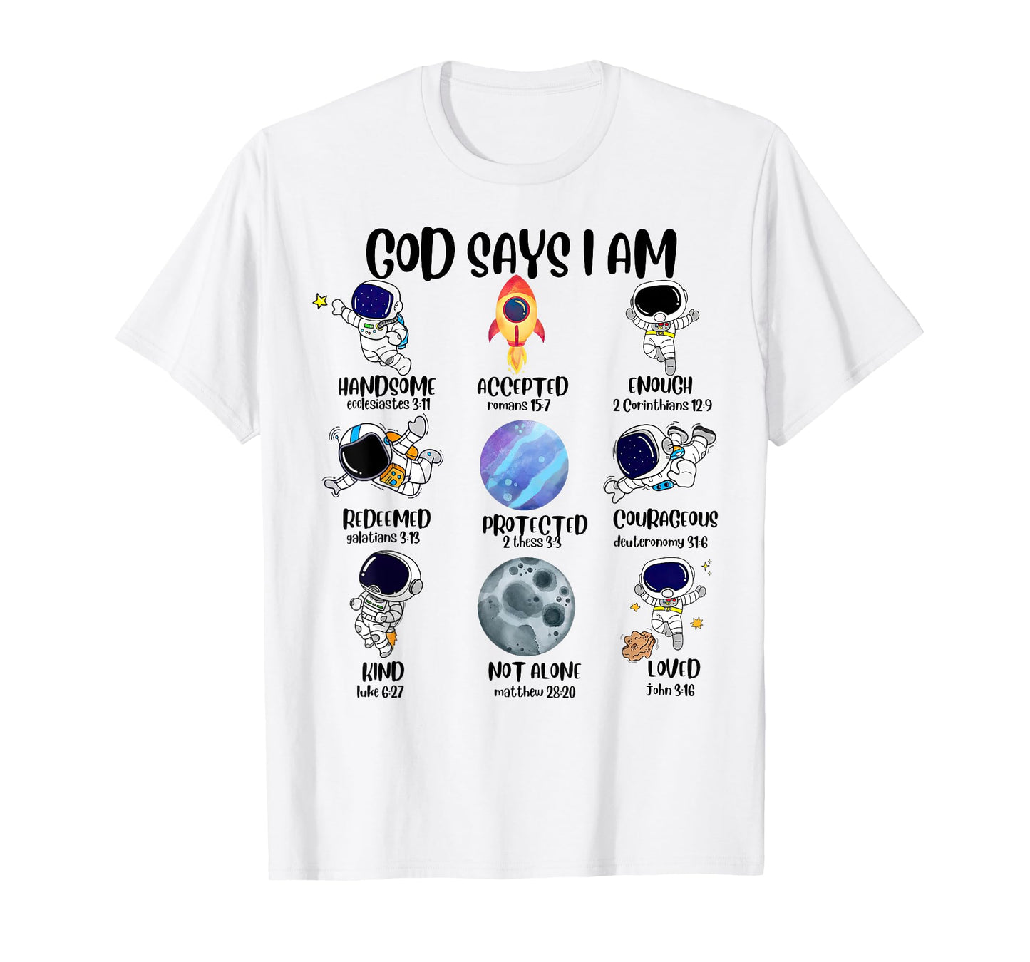 God Says I Am Astronaut Space Bible Christian T-Shirt
