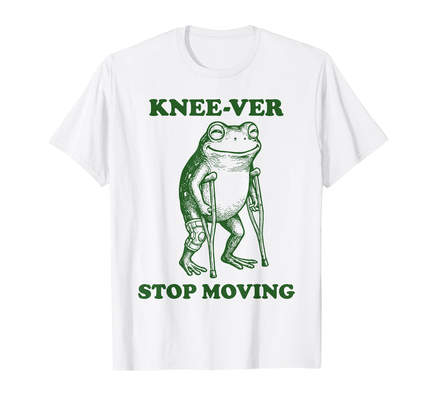 Knee-ver Stop Moving Knee Replacement Recovery T-Shirt