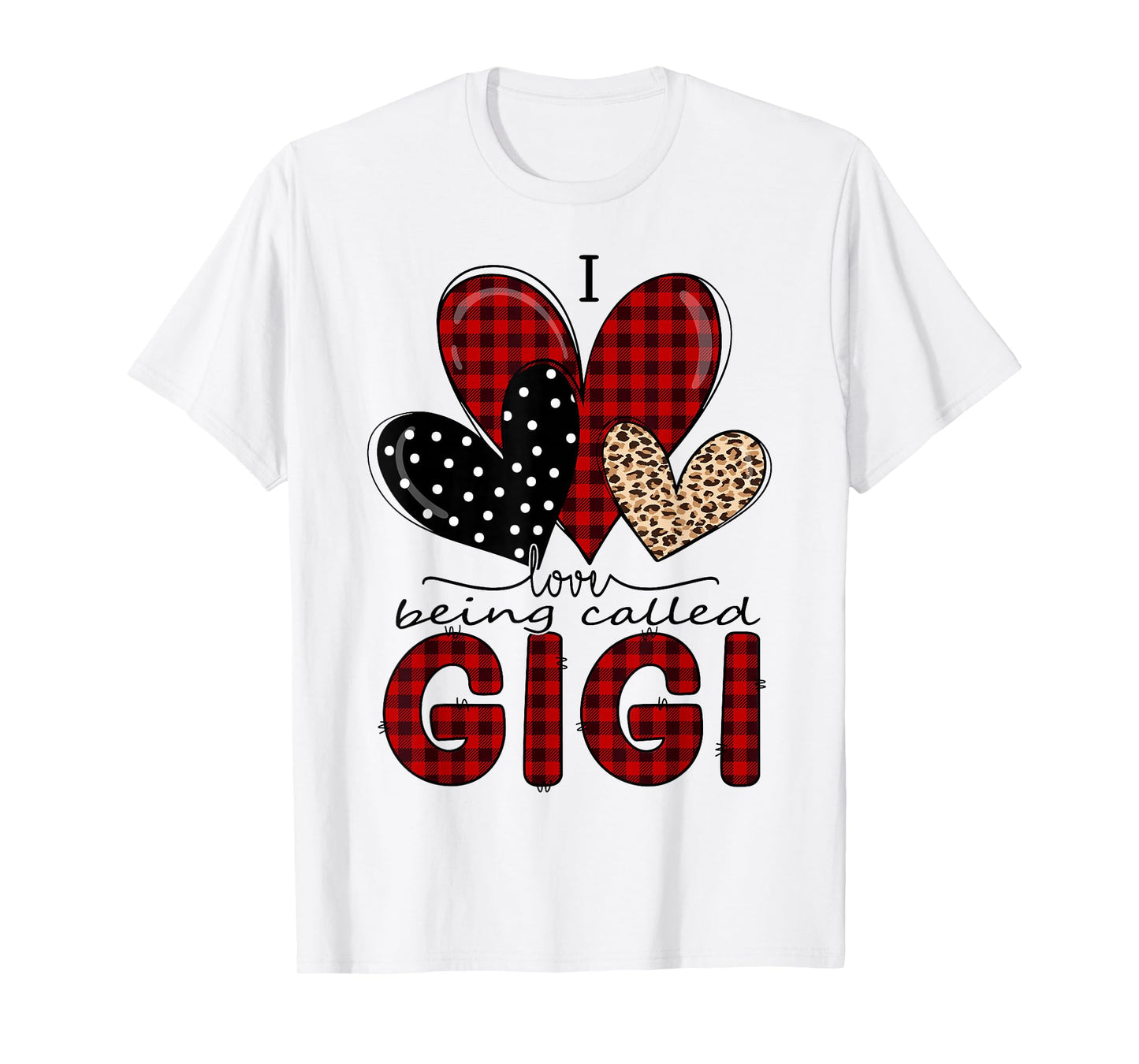 I Love Being Called Gigi Grandma Valentine Mother's Day T-Shirt