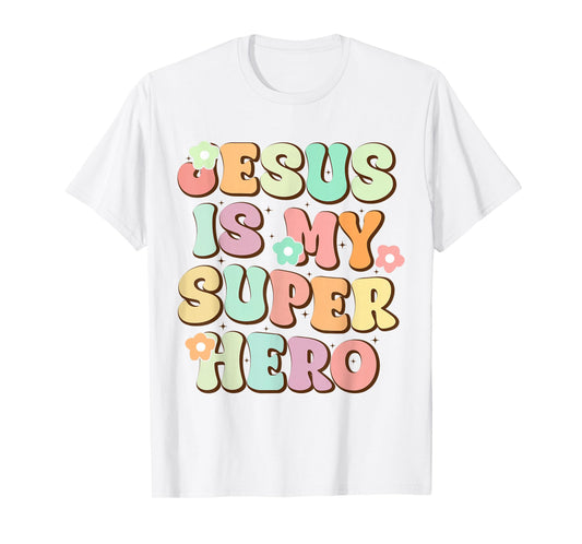 Jesus Is My Superhero Christian Religious T-Shirt