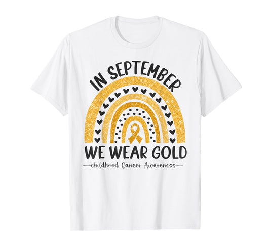 in September We Wear Gold Rainbow Childhood Cancer Awareness T-Shirt