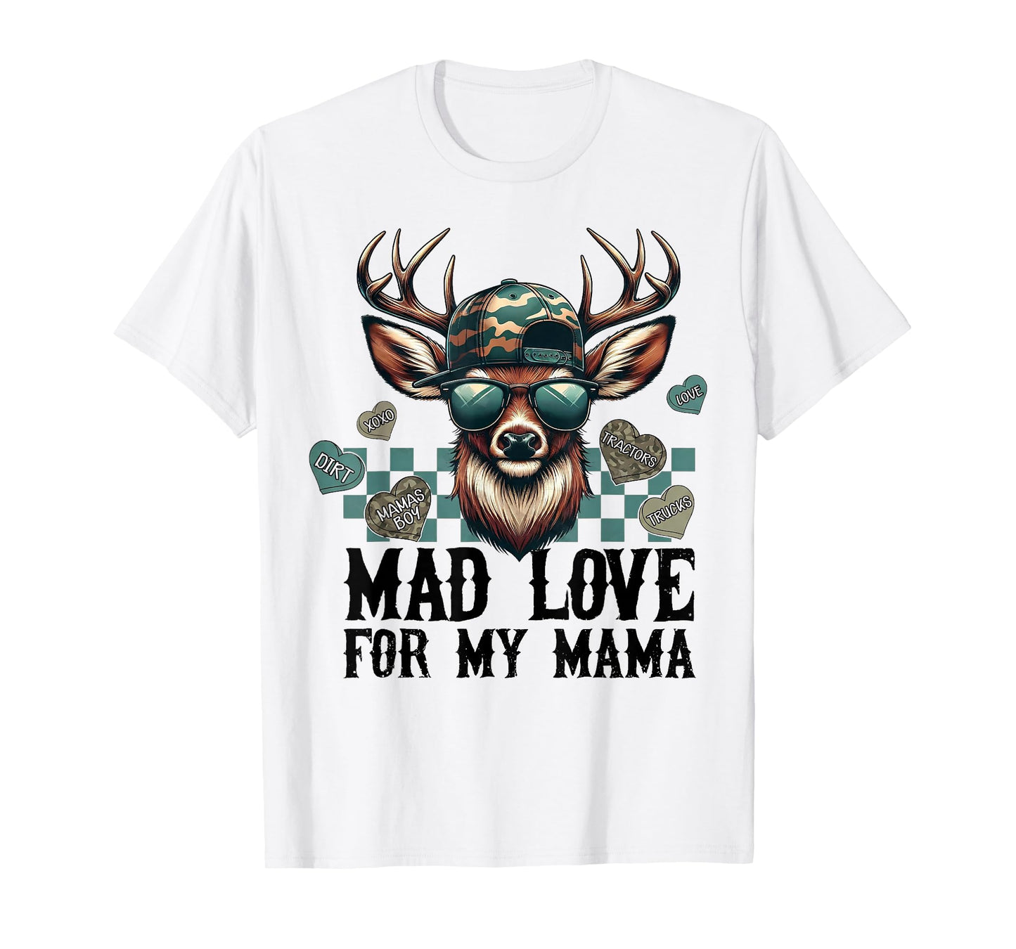 Mad Love for My Mama Deer Head Valentines Day Hunting Season T-Shirt