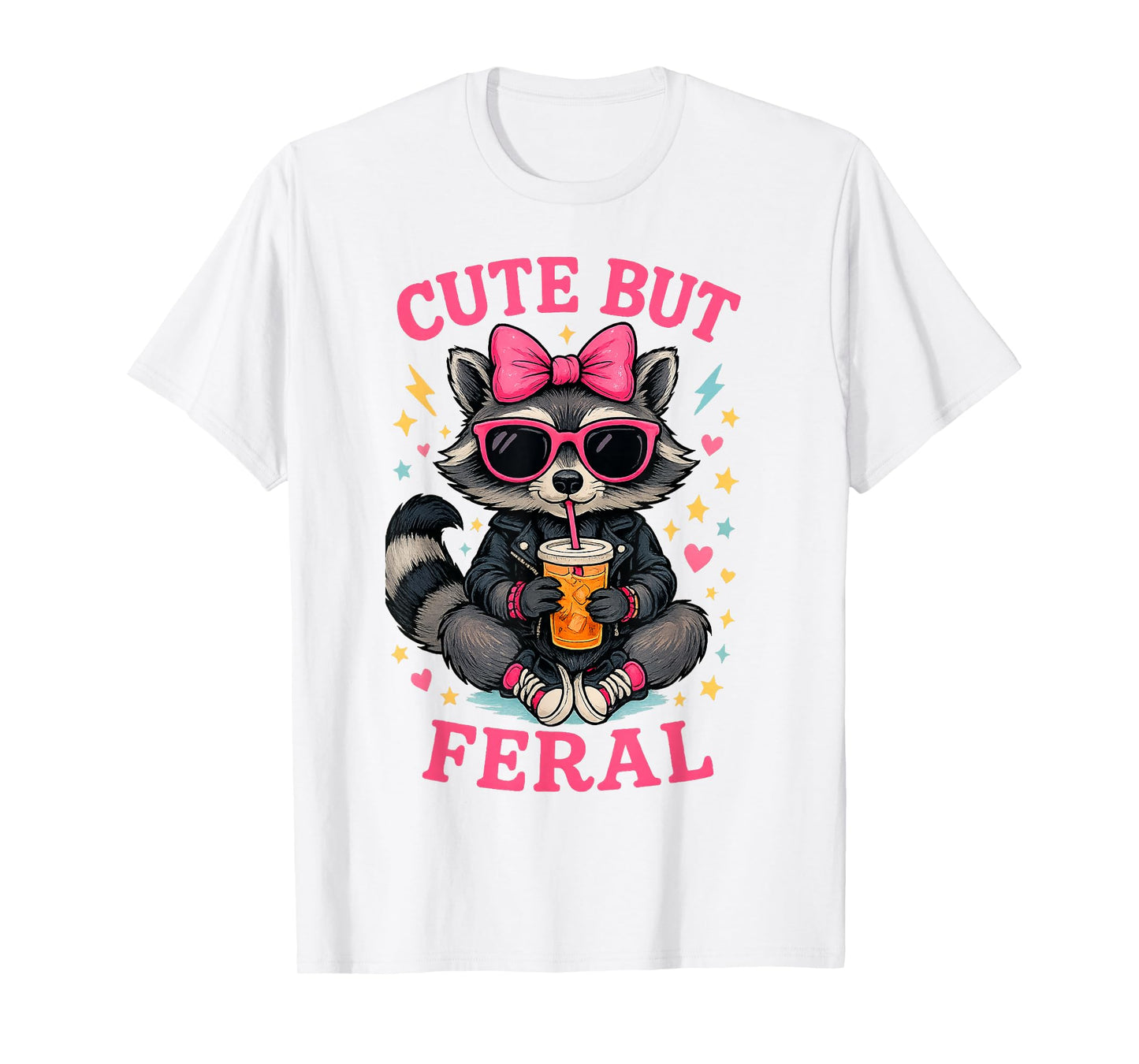 Cute But Feral Raccoon Funny Animal Humor Cute But Feral T-Shirt
