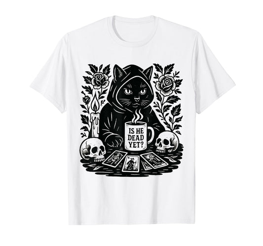 Is He Vintage Dead Yet Dark Humor Gothic Coffee Ritual Cat T-Shirt