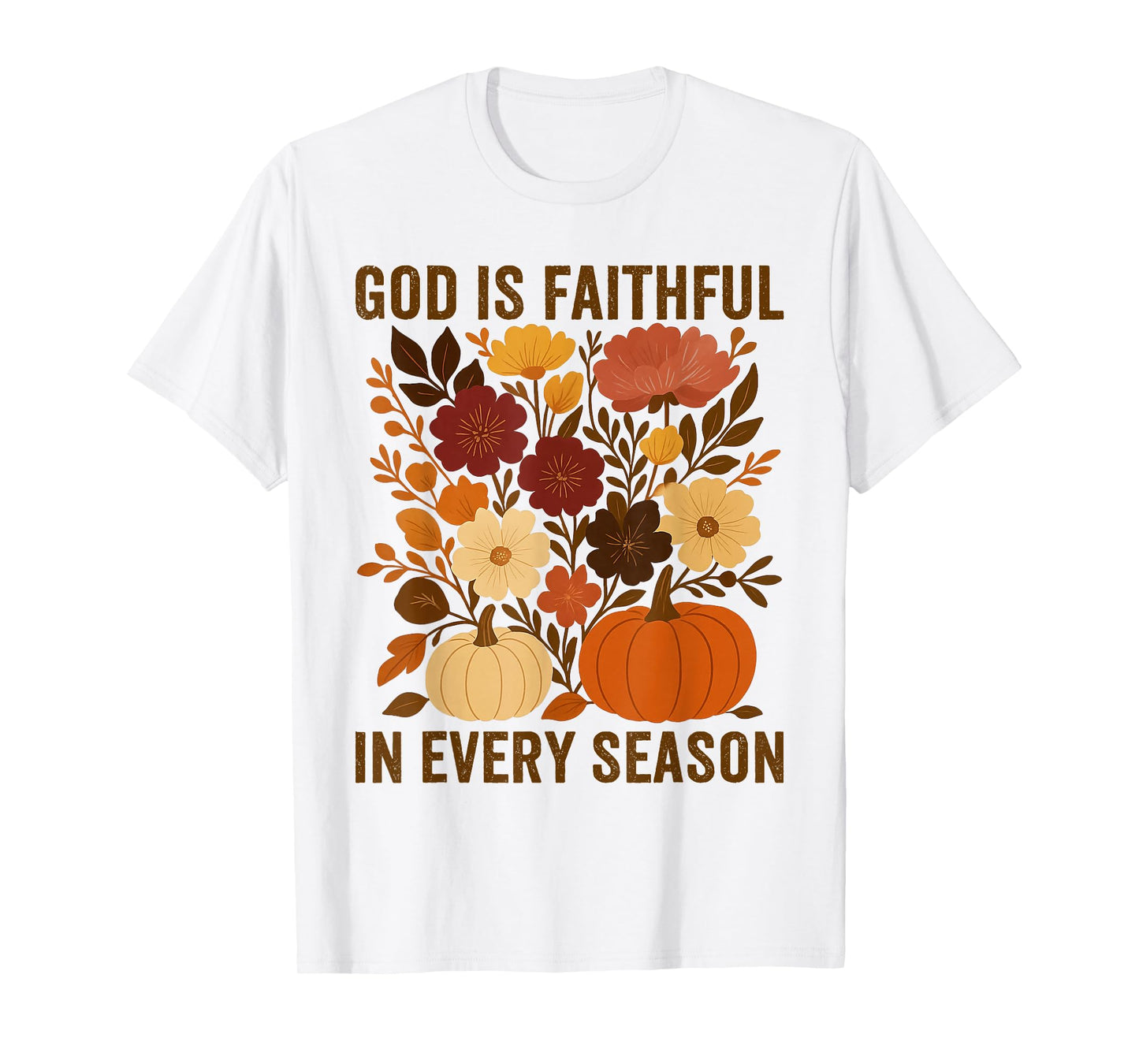 God is Faithful in Every Season, Floral Fall Autumn Pumpkin T-Shirt