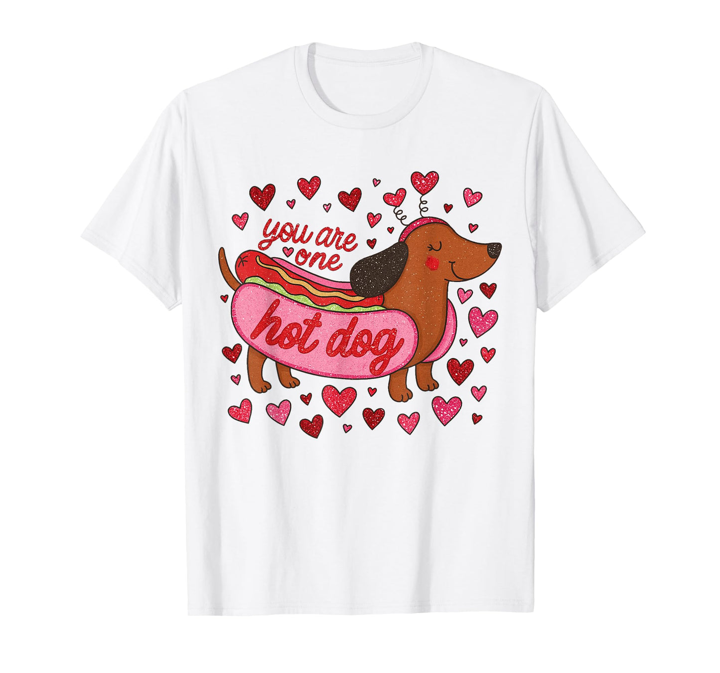 You are One Hot Dog Valentine Dachshund Mama Dog Mom T-Shirt
