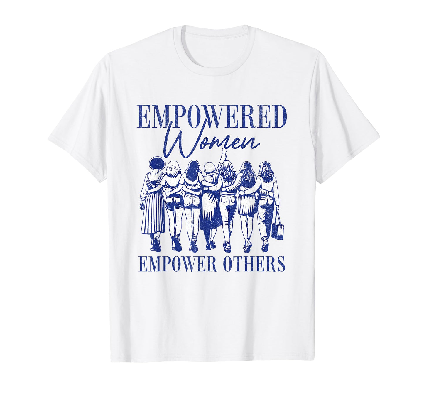 Empowered Women Empower Others Inspirational Quote Design T-Shirt