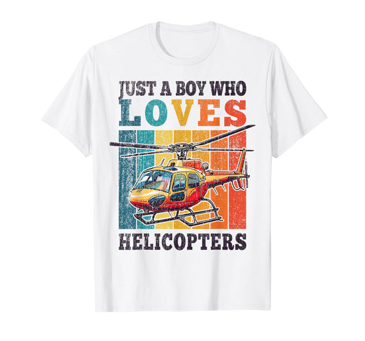 Helicopter Just A Boy Who Loves Helicopters Kid Boys Toddler T-Shirt