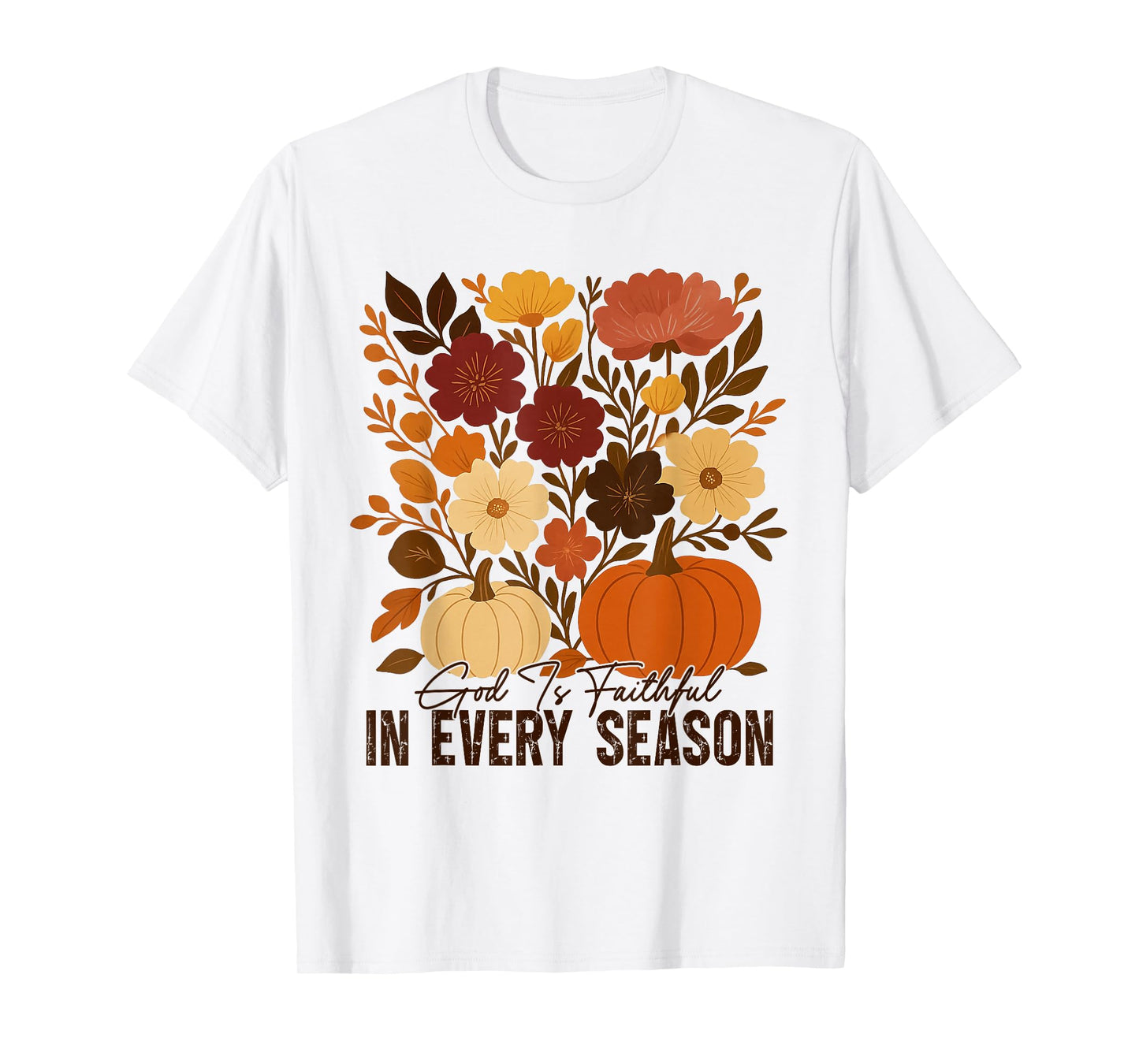 God is Faithful in Every Season Christian Fall Boho Floral T-Shirt