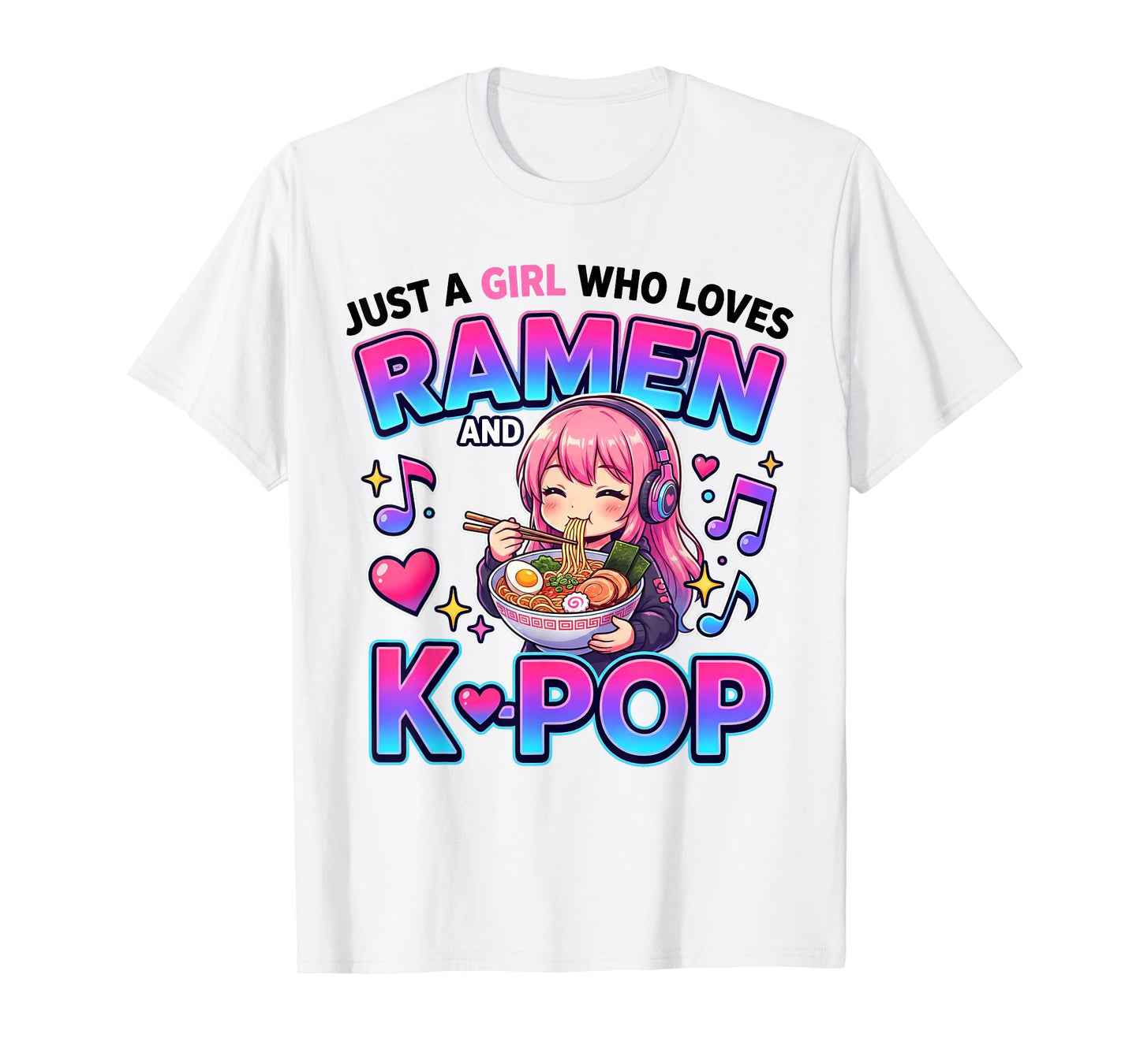 Just A Girl Who Loves Anime Ramen and K-pop T-Shirt