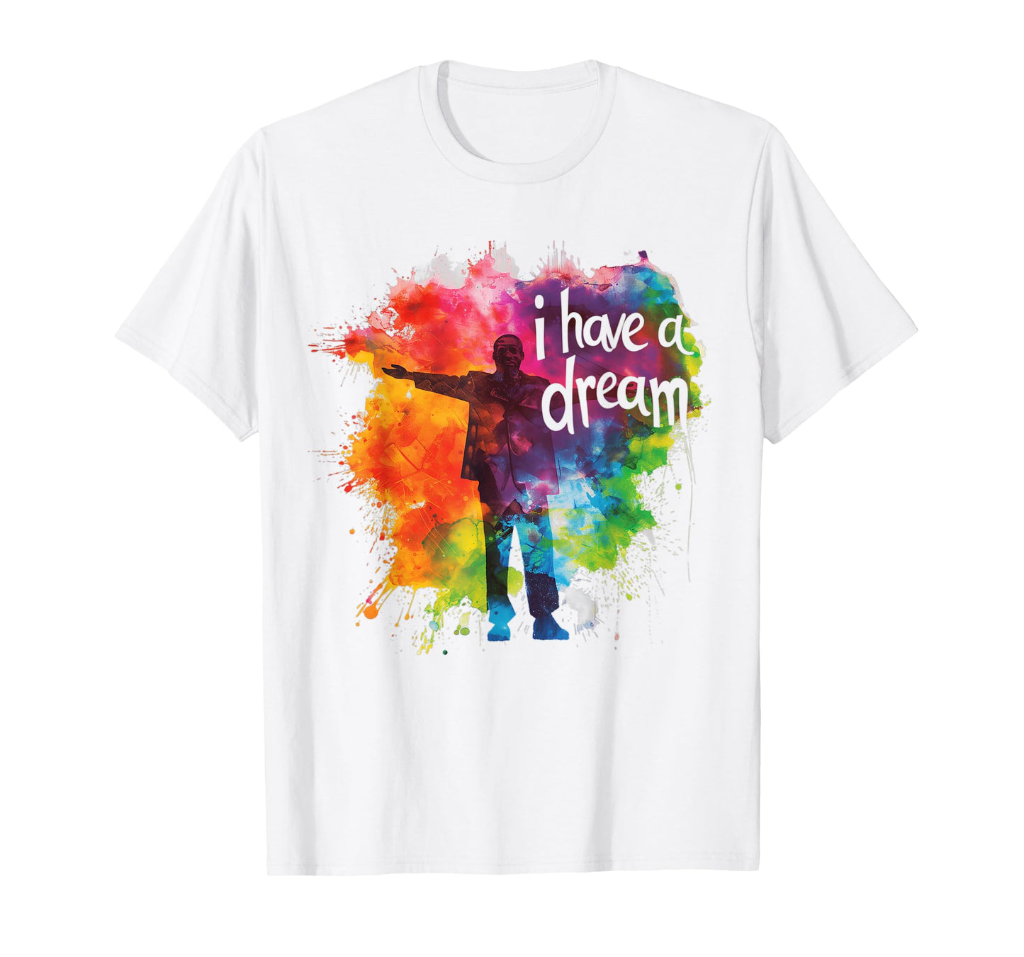 I Have a Dream Martin Luther King Day MLK Day T-Shirt