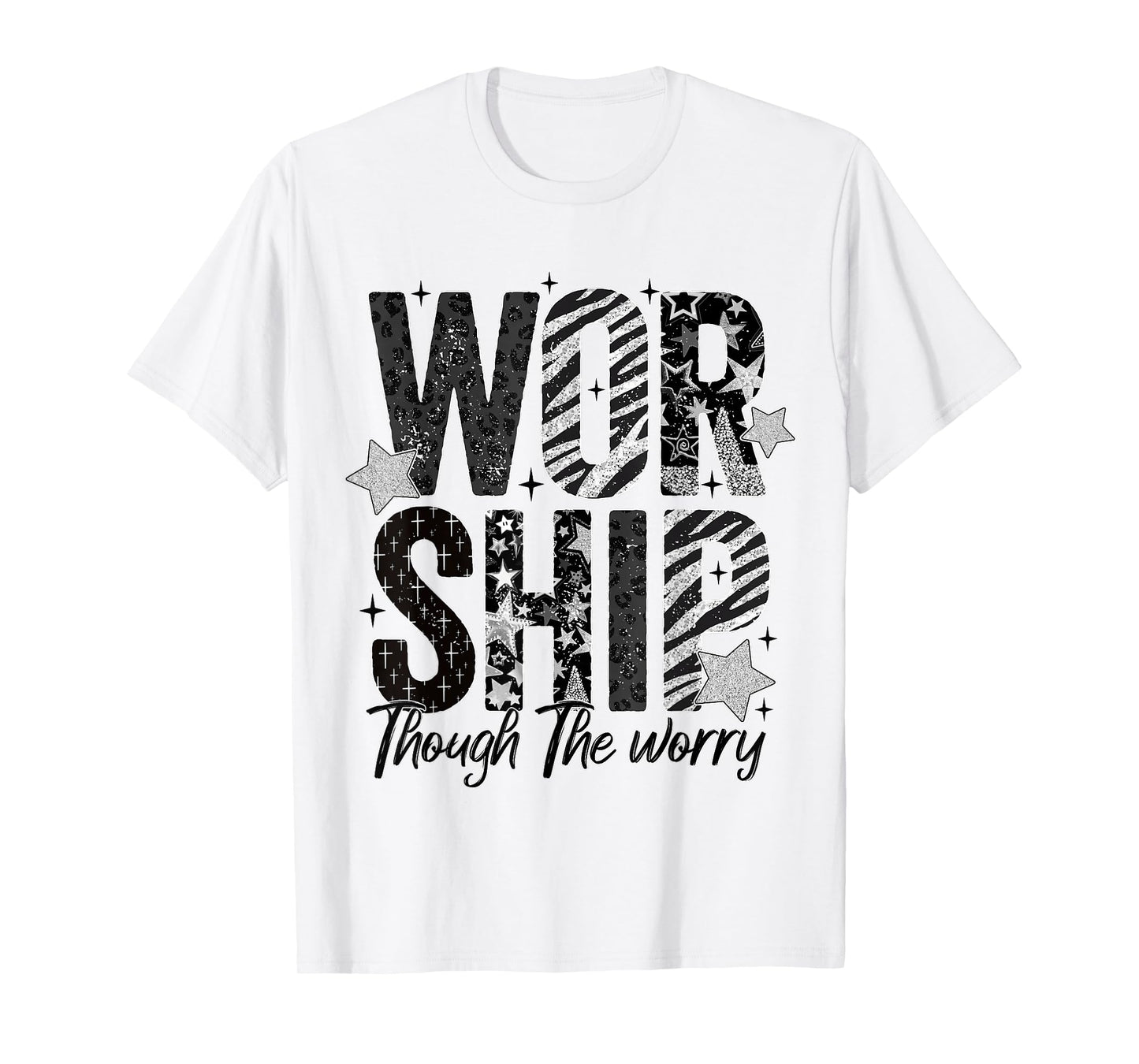 Worship Through The Worry Inspirational Religious Christian T-Shirt
