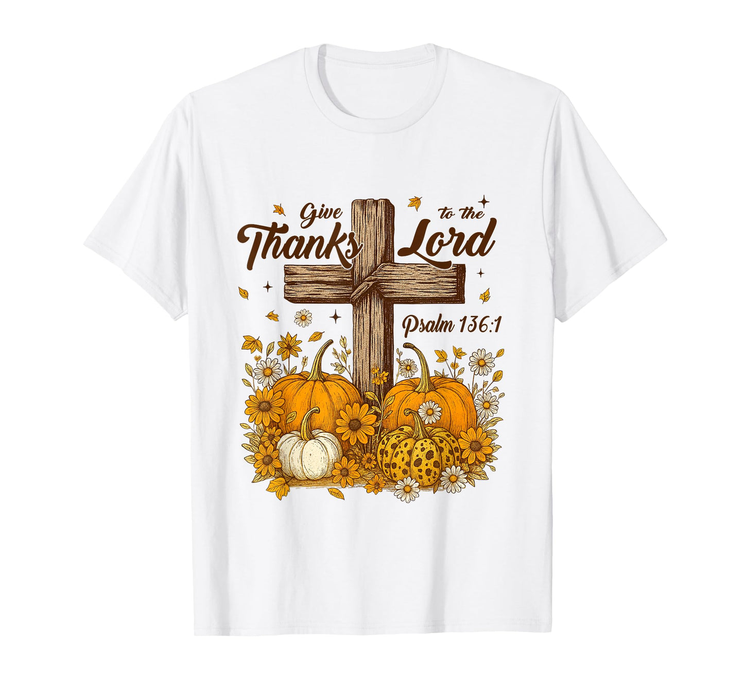 Give Thanks-to The Lord Fall Pumpkin Thanksgiving Christian T-Shirt