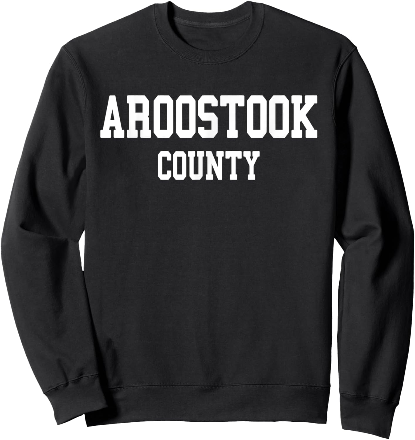 Aroostook County Sweatshirt - Sweatshirt | Black