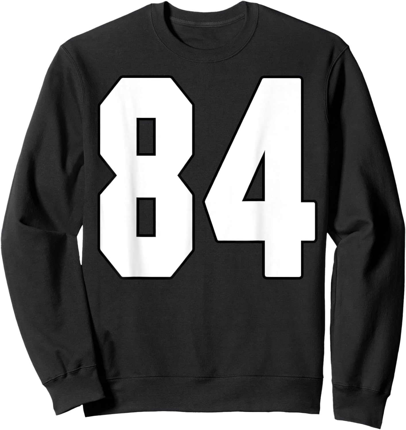 Big #84 Jersey Number 84 Uniform Biggest Fan Favorite Player Sweatshirt - Sweatshirt | Black