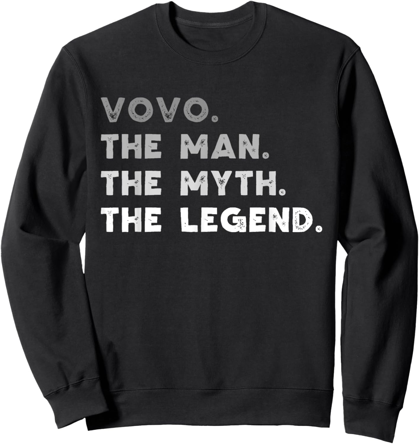 Vovo The Man The Myth The Legend Cool Funny Sweatshirt - Sweatshirt | Black