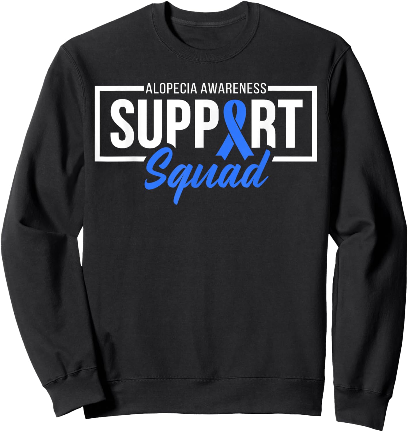 Alopecia Awareness Support Squad I Wear Blue Ribbon Sweatshirt - Sweatshirt | Black