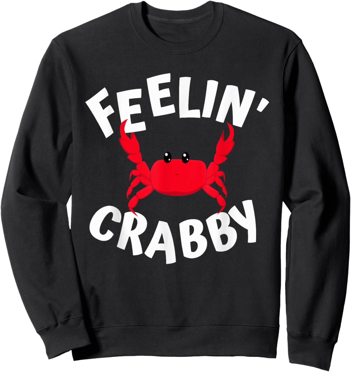 Feeling Crabby Sweatshirt - Sweatshirt | Black