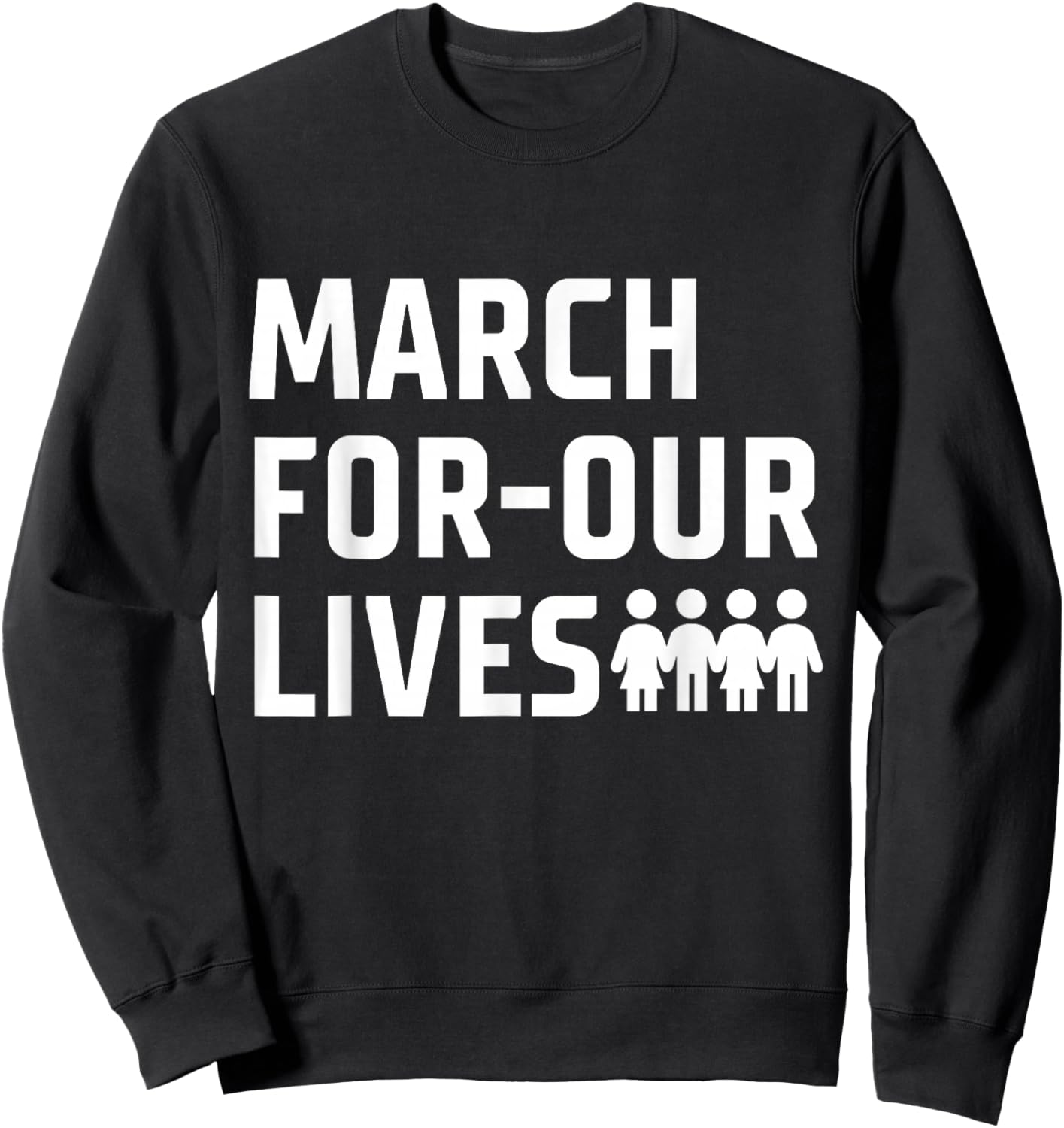 March For-Our Lives Apparel Sweatshirt - Sweatshirt | Black