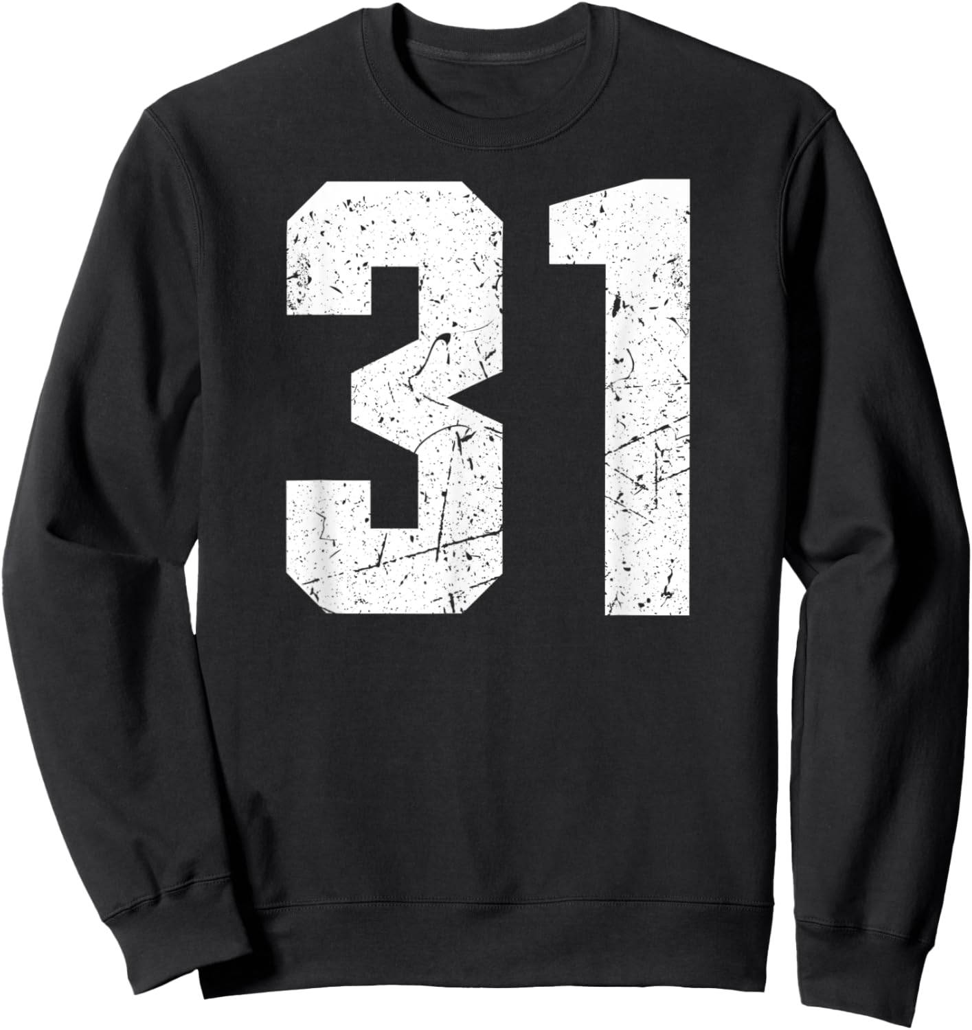 Number #31 Sport Jersey Birthday Age Lucky No. White Vintage Sweatshirt - Sweatshirt | Black