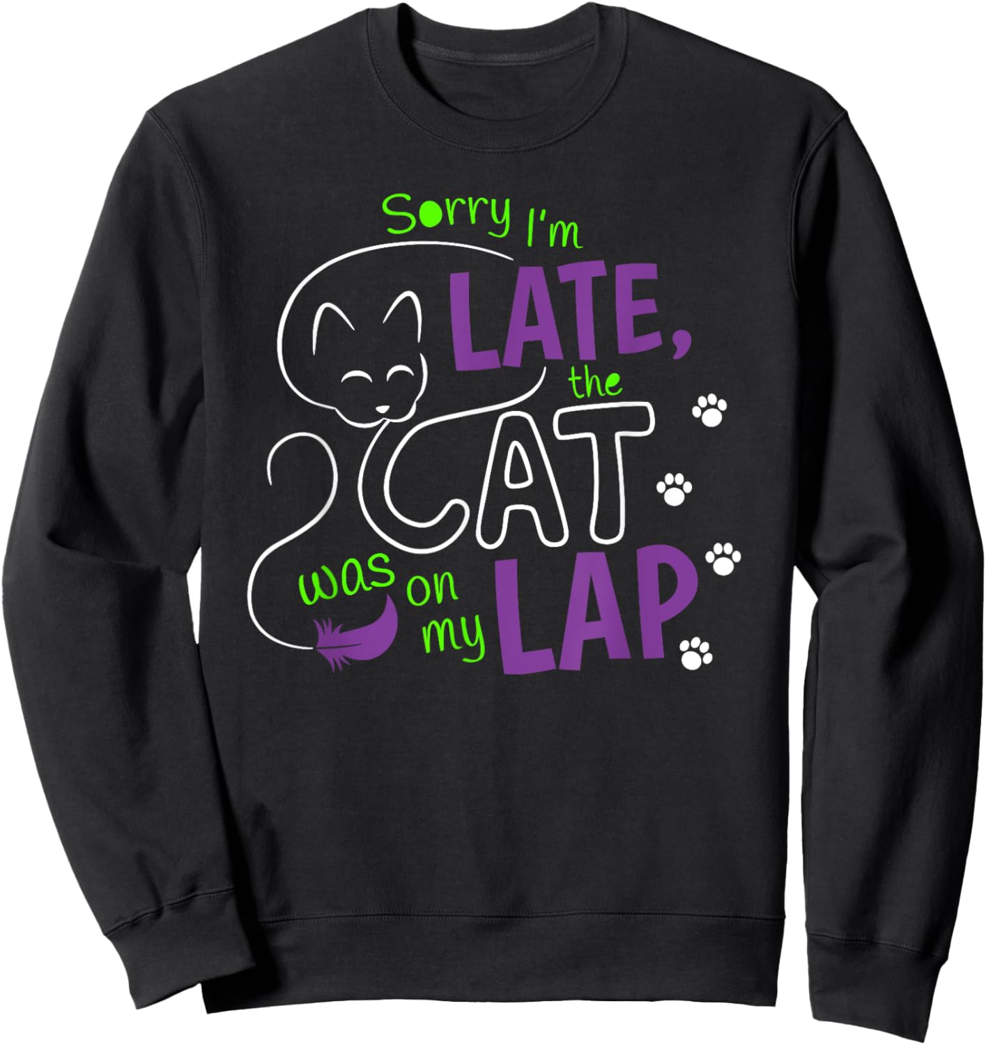 Sorry I’m late The Cat Was On My Lap Shirt Cat Lovers Sweatshirt - Sweatshirt | Black